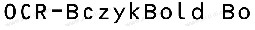 OCR-BczykBold Bold字体转换